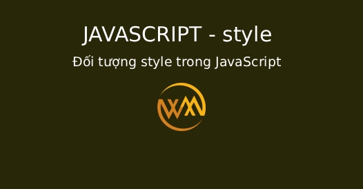 Đối tượng style trong JavaScript Đối tượng style trong JavaScript