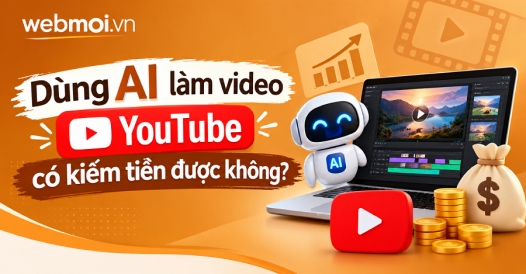 Dùng AI làm video YouTube có kiếm tiền được không?
