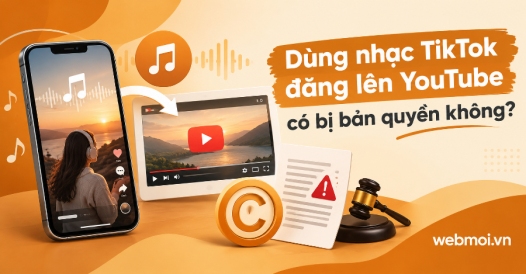 Dùng nhạc TikTok đăng lên YouTube có bị bản quyền không?