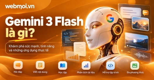 Gemini 3 Flash là gì?