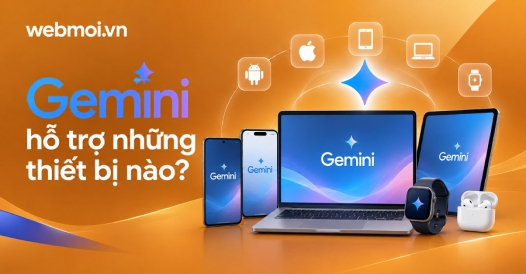 Gemini hỗ trợ những thiết bị nào?