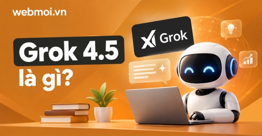 Grok 4.5 là gì?