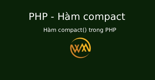Hàm compact() trong PHP