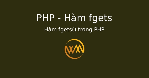 Hàm fgets() trong PHP