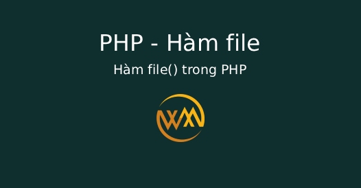 Hàm file() trong PHP
