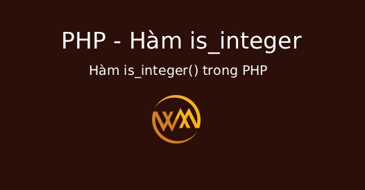 Hàm is_integer() trong PHP