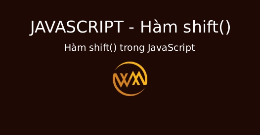 Hàm shift() trong JavaScript