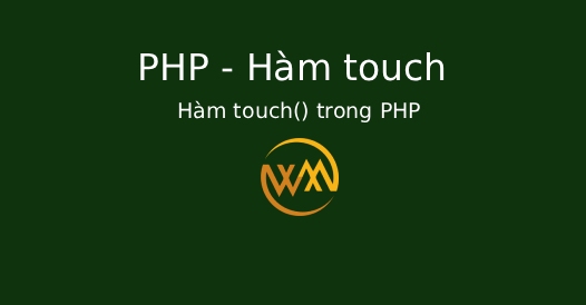 Hàm touch() trong PHP