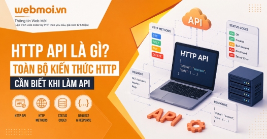 HTTP API là gì? Toàn bộ kiến thức HTTP cần biết khi làm API