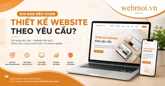 Khi nào nên chọn thiết kế website theo yêu cầu?