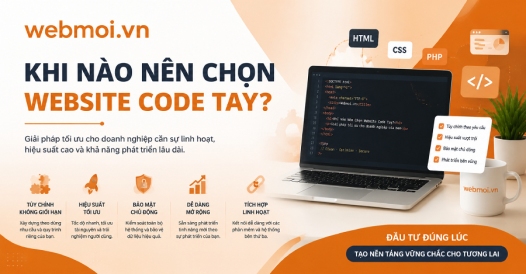 Khi Nào Nên Chọn Website Code Tay?