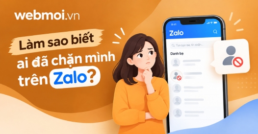 Làm sao biết ai đã chặn mình trên Zalo?