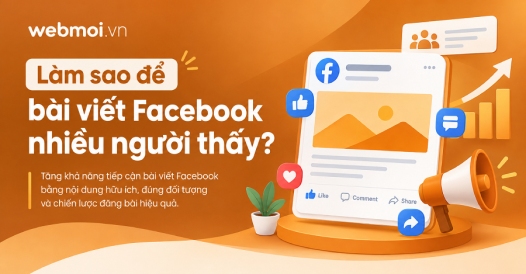 Làm sao để bài viết Facebook nhiều người thấy?