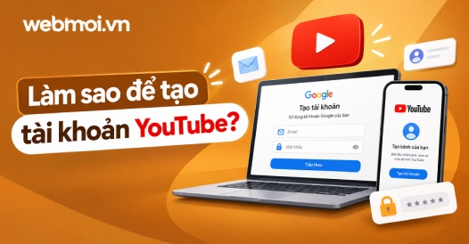 Làm sao để tạo tài khoản YouTube?