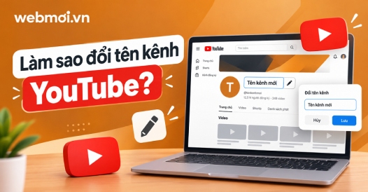 Làm sao đổi tên kênh YouTube?