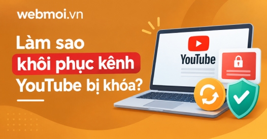 Làm sao khôi phục kênh YouTube bị khóa?