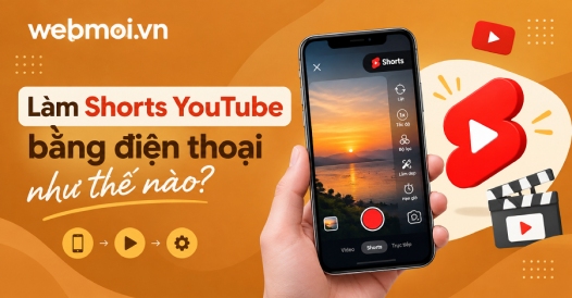 Làm Shorts YouTube bằng điện thoại như thế nào?