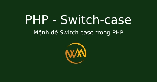 Mệnh đề Switch-case trong PHP