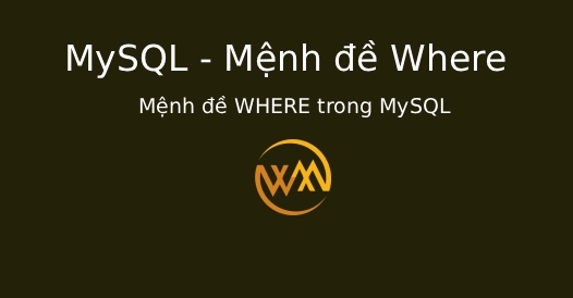 Mệnh đề WHERE trong MySQL