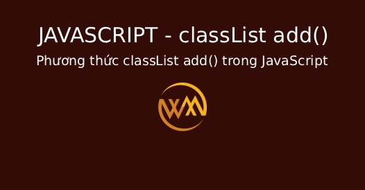 Phương thức classList add() trong JavaScript