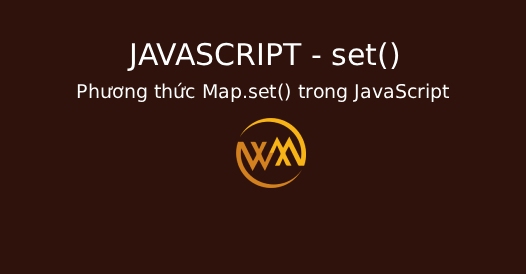 Phương thức Map.set() trong JavaScript