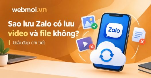Sao lưu Zalo có lưu video và file không?