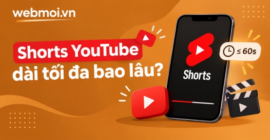 Shorts YouTube dài tối đa bao lâu?