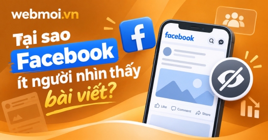 Tại sao Facebook ít người nhìn thấy bài viết?