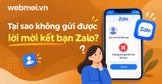 Tại sao không gửi được lời mời kết bạn Zalo?