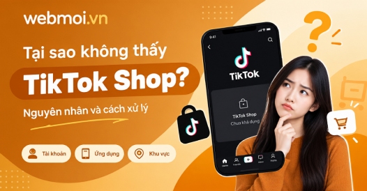 Tại sao không thấy TikTok Shop?