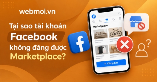 Tại sao tài khoản Facebook không đăng được Marketplace?