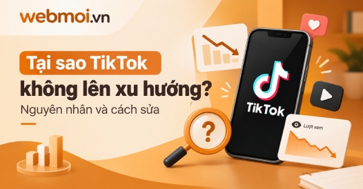 Tại sao TikTok không lên xu hướng?