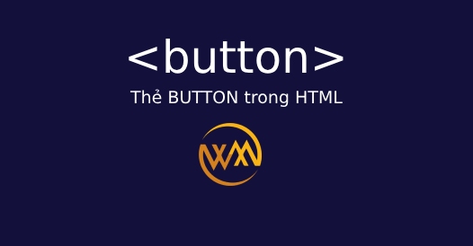 Thẻ BUTTON trong HTML