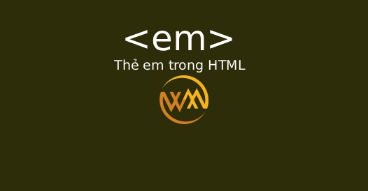 Thẻ em trong HTML