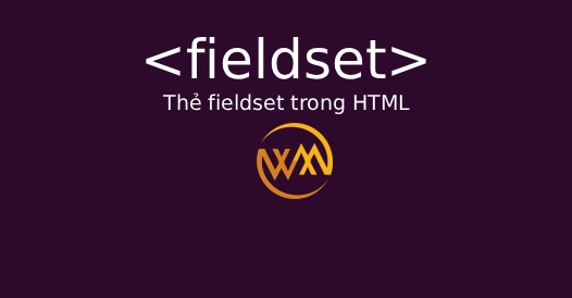 Thẻ fieldset trong HTML