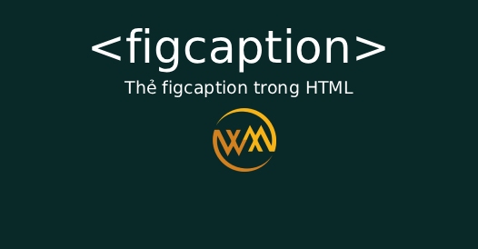 Thẻ figcaption trong HTML