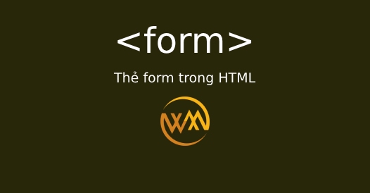 Thẻ form trong HTML