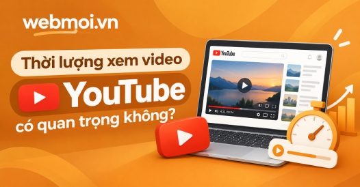 Thời lượng xem video YouTube có quan trọng không?