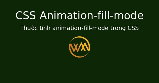 Thuộc tính animation-fill-mode trong CSS