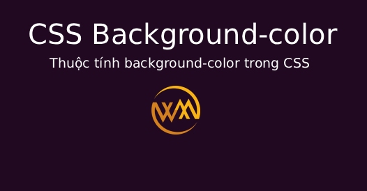 Thuộc tính background-color trong CSS