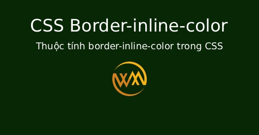 Thuộc tính border-inline-color trong CSS