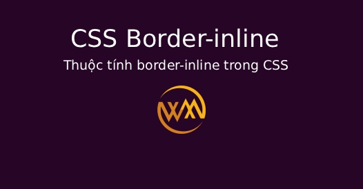 Thuộc tính border-inline trong CSS