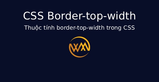 Thuộc tính border-top-width trong CSS
