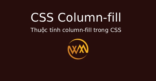 Thuộc tính column-fill trong CSS