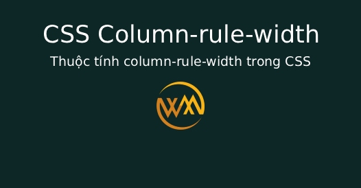 Thuộc tính column-rule-width trong CSS