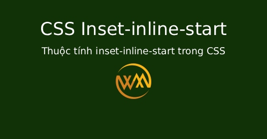Thuộc tính inset-inline-start trong CSS