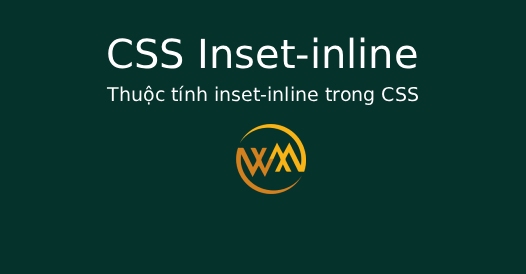 Thuộc tính inset-inline trong CSS