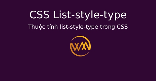Thuộc tính list-style-type trong CSS