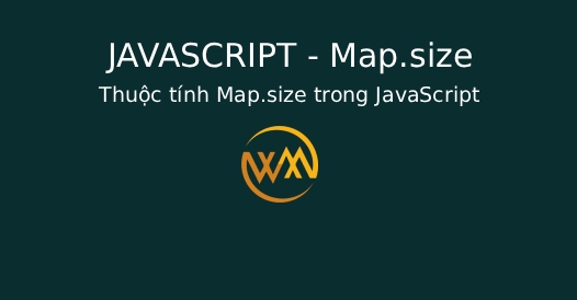 Thuộc tính Map.size trong JavaScript