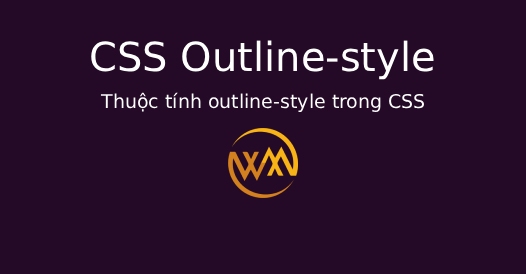 Thuộc tính outline-style trong CSS